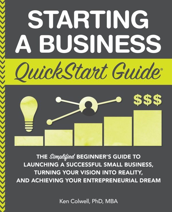 Starting a Business QuickStart Guide: Beginner’s Success