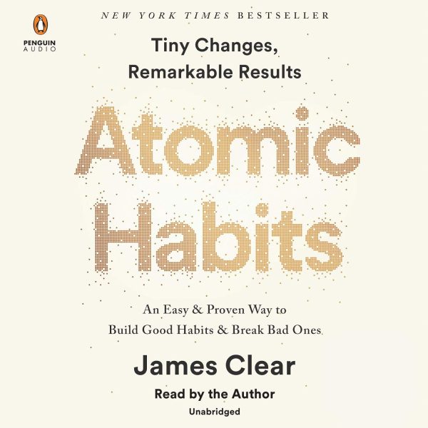 Atomic Habits: Build Good and Break Bad Habits