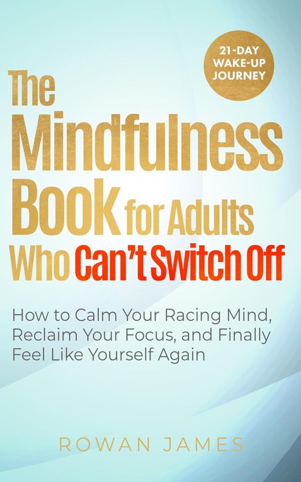Mindfulness Guide: Calm Your Mind and Reclaim Focus