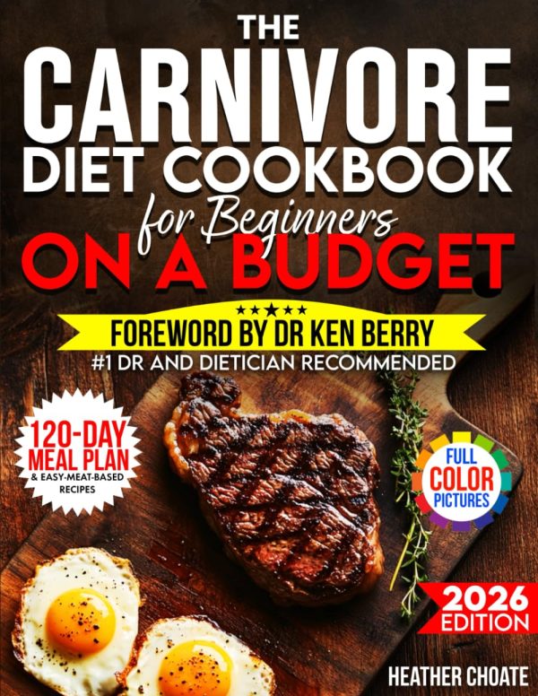Carnivore Diet Cookbook: Budget-Friendly Meal Plan