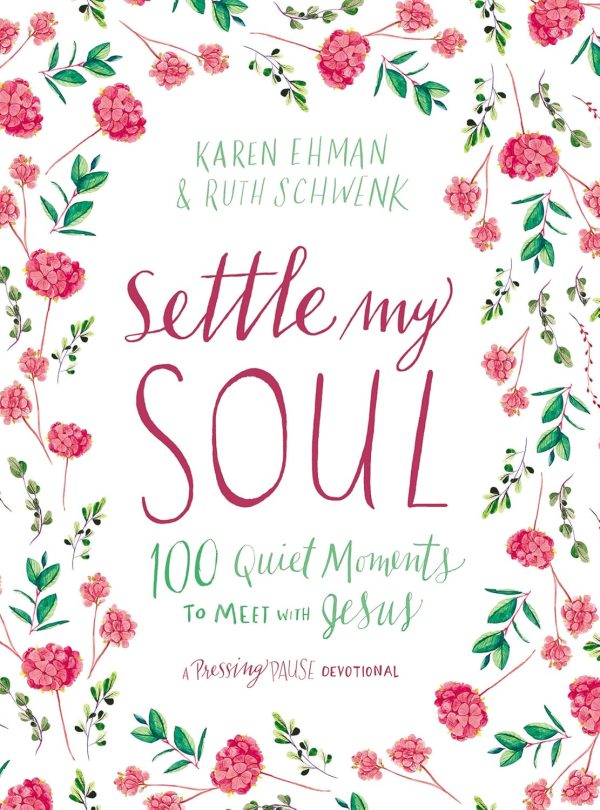 Settle My Soul: 100 Quiet Devotional Moments