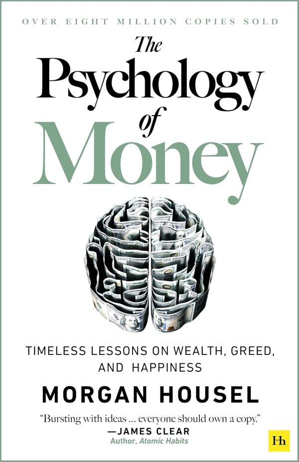 The Psychology of Money: Lessons on Wealth & Happiness